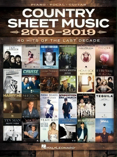 Country Sheet Music 2010-2019: Piano/vocal/guitar Songbook, De Hal Leonard Corp. Editorial Hal Leonard Publishing Corporation, Tapa Blanda En Inglés