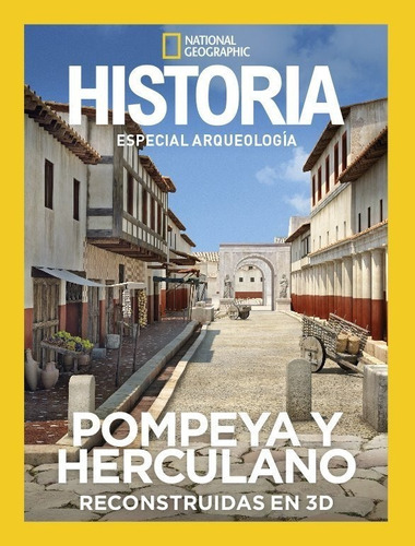 Pompeya Y Herculano Arqueología National Geographic