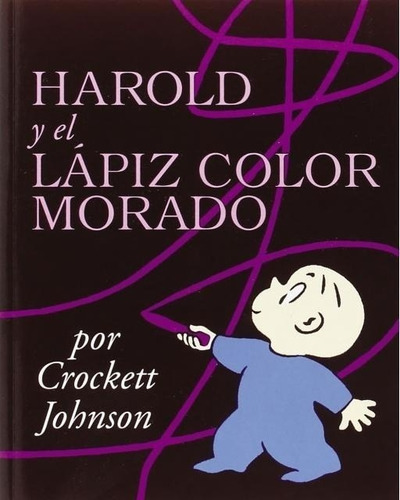 Harold Y El Lápiz Color Morado - Crockett Johnson