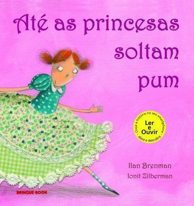 Ate As Princesas Soltam Pum - Brenman, Ilan (portugués)
