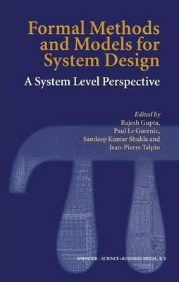 Formal Methods And Models For System Design - Rajesh Gupta