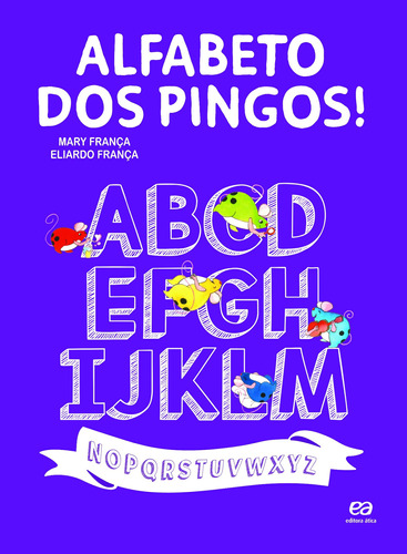 Alfabeto dos pingos - Aluno, de França, Mary. Editora Somos Sistema de Ensino em português, 2020