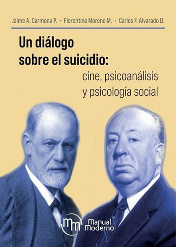 Carmona Un Diálogo Sobre El Suicidio: Cine, Psicoanálisis 