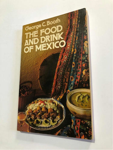 Libro The Food And Drink Of México - George Booth - Oferta