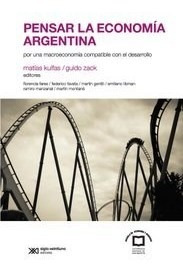 Libro Pensar La Economia Argentina De Matias Kulfas