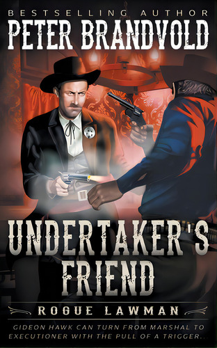 Undertaker's Friend: A Classic Western, De Brandvold, Peter. Editorial Wolfpack Pub, Tapa Blanda En Inglés