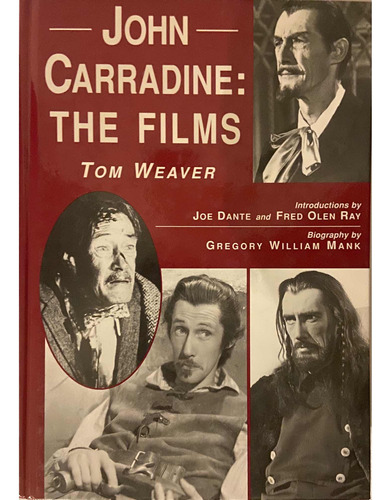 John Carradine: The Films. Libro. Tom Waever. Mcfarland.