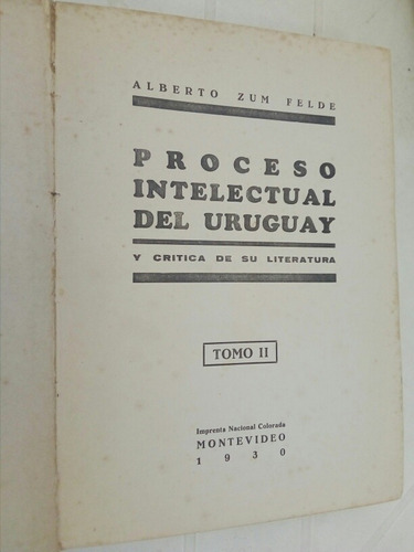 Zum Felde,proceso Intelectual Del Uruguay Tomo 2