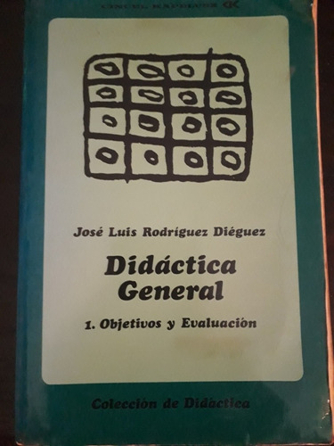 Didáctica General ][ José Luis Rodríguez Dieguez. Cincel