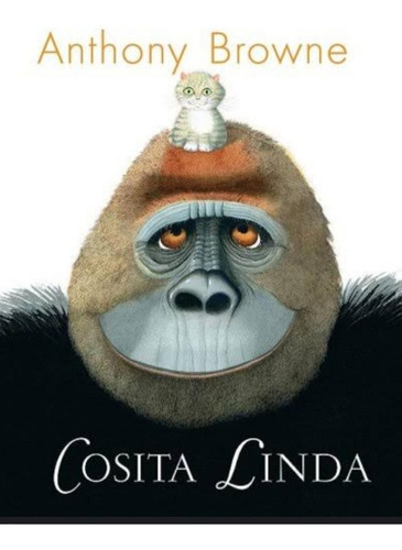 Cosita Linda - Anthony Browne - Pasta Dura - Nuevo
