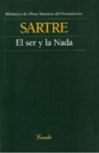 El Ser Y La Nada - Obras Maestras Del Pensamiento