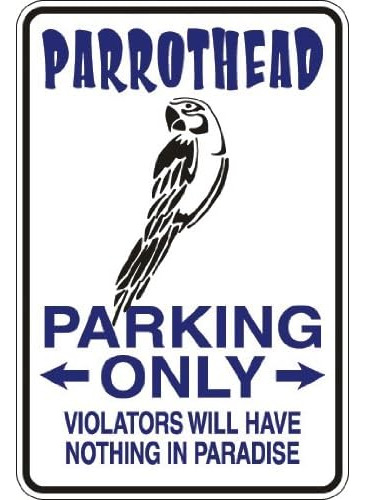 Parrothead Parking Only 8  X 12  Metal Novelty Sign Alu...