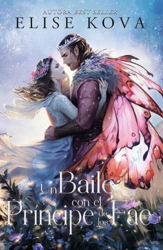 UN BAILE CON EL PRINCIPE DE LOS FAE, de Elise Kova. Serie Married to magic, vol. 2.0. Editorial Umbriel, tapa blanda, edición 1.0 en español, 2022