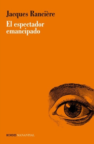 El Espectador Emancipado - Jacques  Ranciere