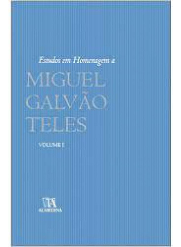 Livro Estudos Em Homenagem A Miguel Galvao Teles Volume I