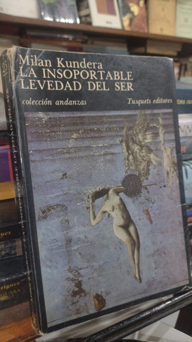 Milan Kundera  La Insoportable Levedad Del Ser 