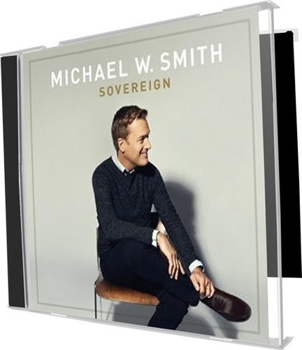 Cd Michael W. Smith - Sovereign 2014 Novo Lacrado