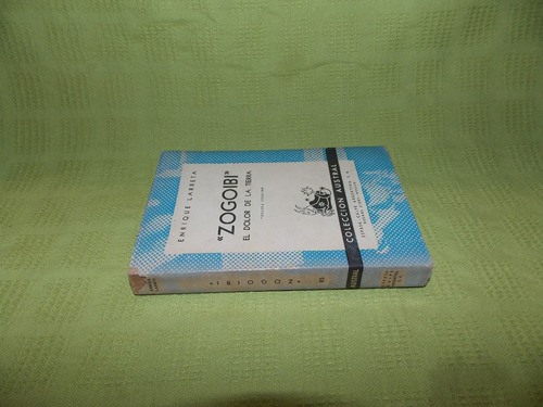 Zogoibi El Dolor De La Tierra-larreta - Colección Austral