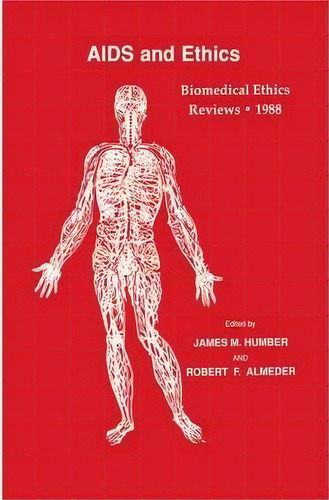 Biomedical Ethics Reviews * 1988, de James M. Humber. Editorial Humana Press Inc. en inglés