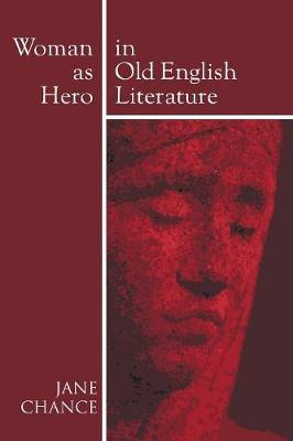 Libro Woman As Hero In Old English Literature - Jane Chance