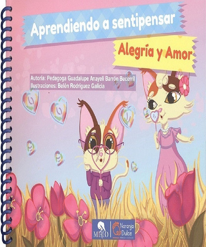 Aprendiendo A Sentipensar: Alegría Y Amor: No, De Barron Becerril, Guadalupe Anayeli. Serie No, Vol. No. Editorial Emu (editores Mexicanos Unidos), Tapa Blanda, Edición No En Español, 1