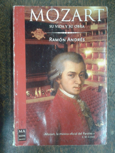 Mozart * Su Vida Y Su Obra * Ramon Andres * 