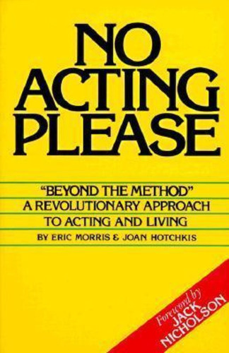 No Acting Please / Eric Morris