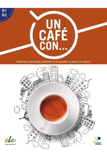 Un Cafãâ© Con..., De De Prada Segovia, Maria Luisa. Editorial S.g.e.l., Tapa Blanda En Español