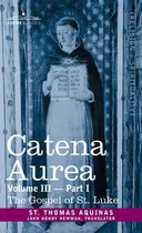 Comprar Libro Catena Aurea: Commentary On The Four Gospels, Colle...