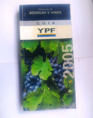 Seleccion De Bodegas Y Vinos Guia Ypf