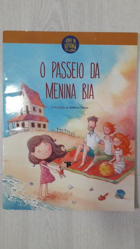 Livro O Passeio Da Menina Bia - Hora Da História Envio Já