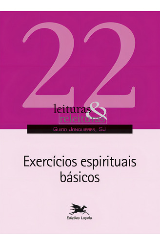 Exercícios espirituais básicos, de Jonquieres, Guido. Editorial Edições Loyola, capa mole em português, 2021