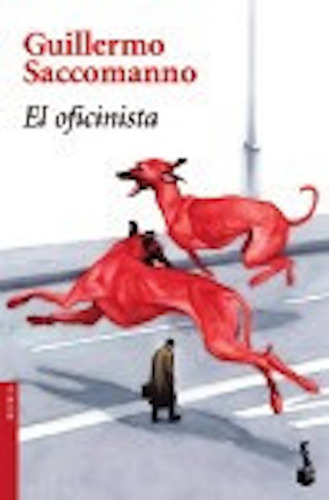 El Oficinista - Guillermo Saccomanno - Bolsillo - Booket