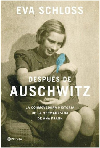 Después De Auschwitz. Eva Schloss