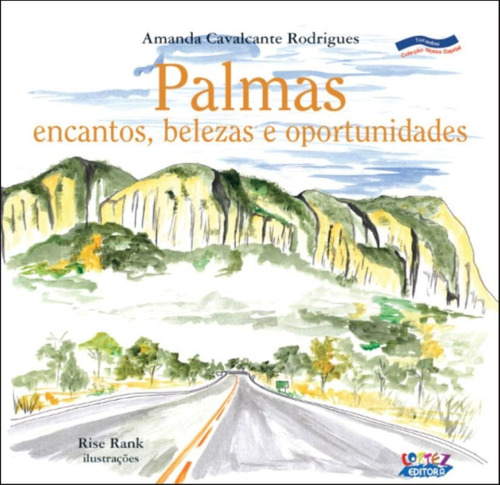 Palmas: Encantos, belezas e oportunidades, de Rodrigues, Amanda Cavalcante. Cortez Editora e Livraria LTDA, capa mole em português, 2008