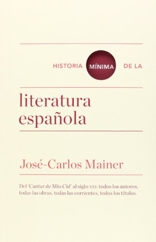 Historia Minima De La Literatura Española -historias Minimas