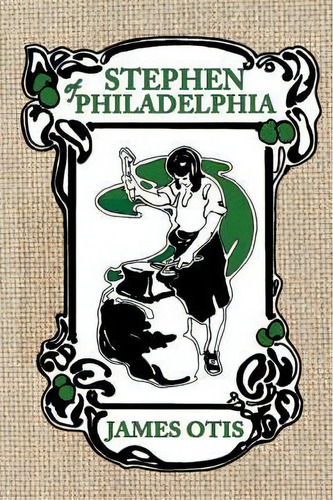 Stephen Of Philadelphia, De James Otis. Editorial Living Books Press, Tapa Blanda En Inglés
