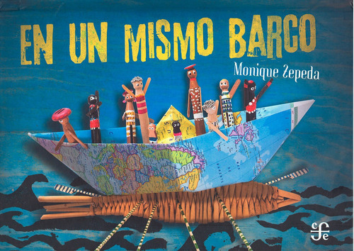 En Un Mismo Barco, De Monique Zepeda. Editorial Fondo De Cultura Económica, Tapa Dura En Español