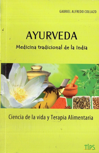 Gabriel Collazo - Ayurveda Medicina Tradicional De La India