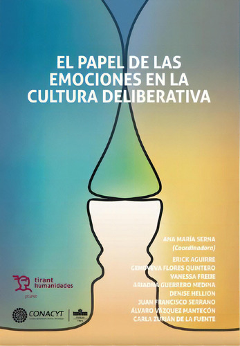 El Papel De Las Emociones En La Cultura Deliberativa, De Serna, Ana. Editorial Tirant Lo Blanch, Tapa Blanda, Edición 2023.0 En Español