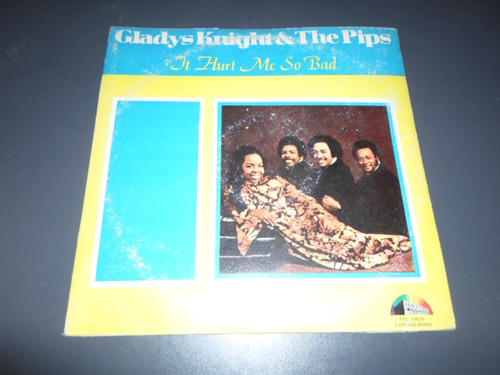 Gladys Knight & The Pips It Hurt Me So Bad * Disco De Vinilo