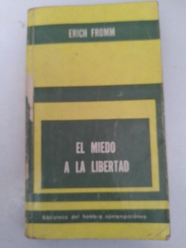 El Miedo A La Libertad. Erich Fromm. Paidós Editorial