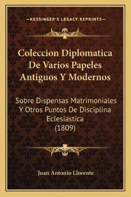 Libro Coleccion Diplomatica De Varios Papeles Antiguos Y ...