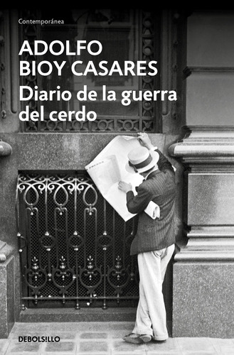 Libro: Diario De La Guerra Del Cerdo. Bioy Casares, Adolfo. 