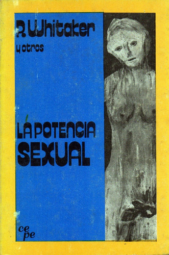 La Potencia Sexual                       R. Whitaker Y Otros