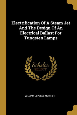 Libro Electrification Of A Steam Jet And The Design Of An...