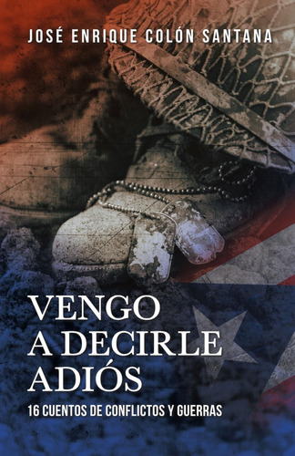 Libro: Vengo A Decirle Adiós (spanish Edition)