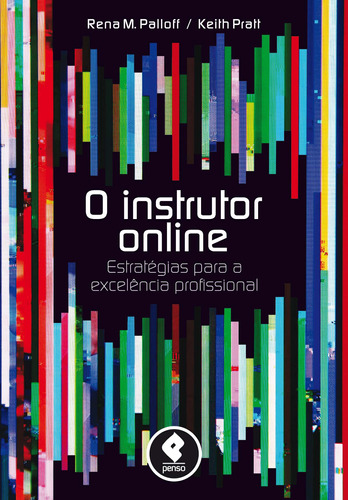 O Instrutor Online: Estratégias para a Excelência Profissional, de Palloff, Rena M.. Editora PENSO EDITORA LTDA.,John Wiley & Sons, Inc., capa mole em português, 2013