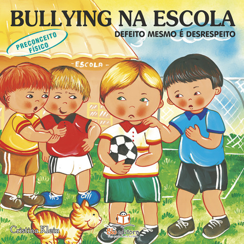 Bullying Na Escola: Preconceito Físico, De Cristina Klein. Blu Editora, Capa Mole Em Português