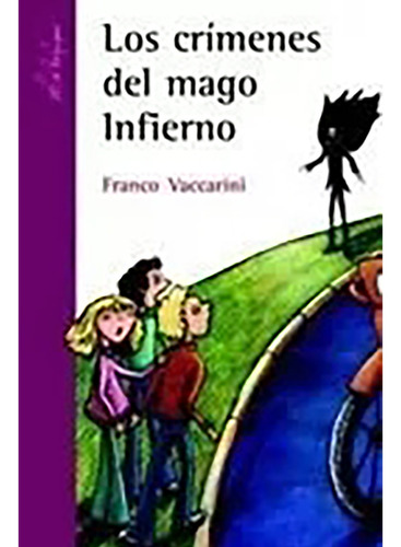 Crimenes Del Mago Infierno Morada - Vaccarini F. - #l